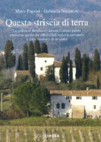 Questa striscia di terra, di Maria Pagnini e Gabriella Nocentini, Sms Bagno a Ripoli, 21 dicembre 2016 Questa striscia di terra, di Maria Pagnini e Gabriella Nocentini, Sms Bagno a Ripoli, 21 dicembre 2016